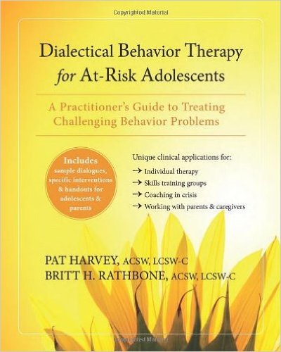 Dialectical Behavior Therapy for At-Risk Adolescents: A Practitioner's Guide to Treating Challenging Behavior... (Paperback) - Common
