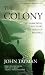 The Colony: The Harrowing True Story of the Exiles of Molokai