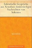 Sokratische Gespr&auml;che aus Xenofons denkw&uuml;rdigen Nachrichten von Sokrates - Xenophon