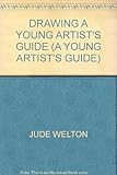 Drawing : a young artist's guide