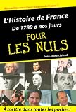 L'Histoire de France pour les nuls : Volume 2, De 1789 � nos jours