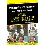 L'Histoire de France pour les nuls : Volume 2, De 1789 � nos jourspar Jean-Joseph Julaud
