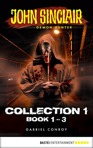 John Sinclair - Collection 1: Book 1 - 3 (John Sinclair: Horror Series Collections)