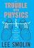 The Trouble With Physics