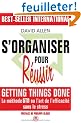S'organiser pour r�ussir : Getting Things Done