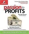 Passion to Profits (Business Success for New Entrepreneurs) (Paperback)