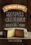 Di Bruno Bros. House of Cheese: A Guide to Wedges, Recipes, and Pairings