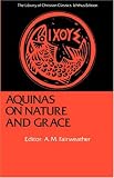  : Nature and Grace Selections from the Summa Theologica of Thomas Aquinas