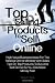 Top Selling Products To Sell Online: High-Value Business Ideas For The Newbie Online Marketer with Sales Tips On Top Products To Buy And Sell Online So You Can Make Money Fast