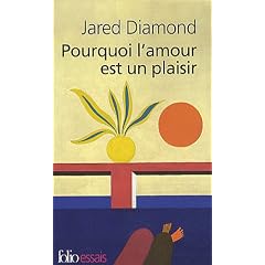 Pourquoi l'amour est un plaisir : L'�volution de la sexualit� humaine