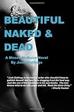 Beautiful, Naked & Dead