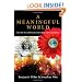 A Meaningful World: How the Arts and Sciences Reveal the Genius of Nature