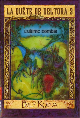 La quête de Deltora 3, Tome 4 : L'ultime combat