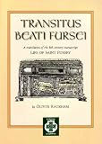 Transitus Beati Fursei : a translation of the 8th century manuscript, Life of Saint Fursey