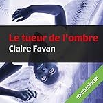 Le tueur de l'ombre (Will Edwards 2) | Claire Favan