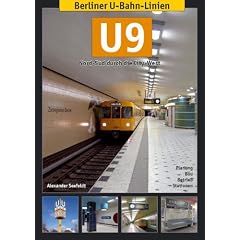 Berliner U-Bahn-Linien: U9: Nord-S�d durch die City-West. Berliner U-Bahn 2