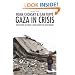 Gaza in Crisis: Reflections on Israel's War Against the Palestinians