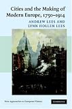 Cities and the Making of Modern Europe, 1750-1914