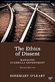 The ethics of dissent : managing guerrilla government