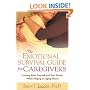 The Emotional Survival Guide for Caregivers: Looking After Yourself and Your Family While Helping an Aging Parent