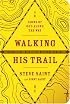 Walking His Trail: Signs of God along the Way