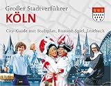 Gro&szlig;er Stadtverf&uuml;hrer K&ouml;ln: City-Guide mit Stadtplan, Romm&eacute;-Spiel, Lesebuch - 