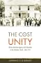 The Cost of Unity: African-American Agency and Education and the Christian Church, 1865-1914 (Voices of the African Diaspora)