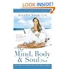 The Mind, Body & Soul Diet: Your Complete Transformational Guide to Health, Healing & Happiness