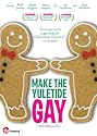 Make The Yuletide Gay