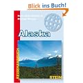 Alaska: Reisehandbuch