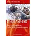 Herzensfeuer. Eine Liebeserkl�rung an die Paradoxien des Lebens