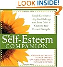 The Self-Esteem Companion: Simple Exercises to Help You Challenge Your Inner Critic and Celebrate Your Personal Strengths
