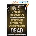 Everyone Loves You When You're Dead: (and Other Things I Learned From Famous People)