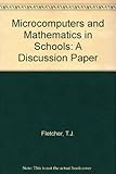 Microcomputers and mathematics in schools : a discussion paper