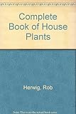 The complete book of house plants