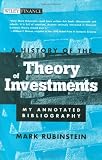 A History of the Theory of Investments: My Annotated Bibliography (Wiley Finance)
