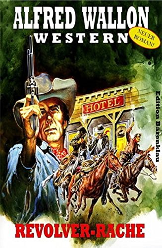 Revolver-Rache: Cassiopeiapress Western/ Edition Bärenklau (German Edition)