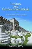 The Ruin and Restoration of Israel: A Study of Hosea, Amos, and Micah