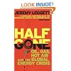 Half Gone: Oil, Gas, Hot Air and the Global Energy Crisis