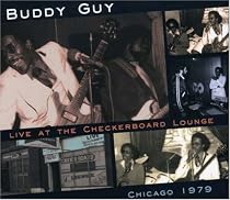 Live At The Checkerboard Lounge: Chicago 1979