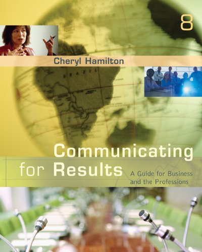 Click to see more detail Communicating for Results: A Guide for Business and the Professions Communicating for Results: A Guide for Business and the Professions