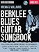 Berklee Blues Guitar Songbook-Berklee Press Bk/Cd (Guitar: Blues Songbook)