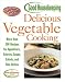 Books : Good Housekeeping Delicious Vegetable Cooking: More than 200 Recipes for Appetizers, Entrees, Soups, [Paperback]