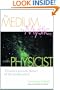 The Medium, the Mystic, and the Physicist: Toward a General Theory of the Paranormal