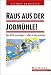  : Raus aus der Jobm&uuml;hle! Beruflich aussteigen - alles richtig machen