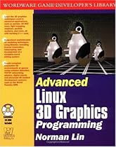Advanced Linux 3D Graphics Programming (With CD-ROM)