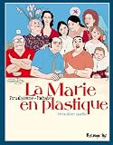 La Marie en plastique, Tome 1 :