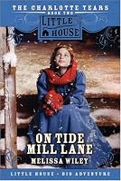 On Tide Mill Lane: The Charlotte Years, Book Two (Little House)
