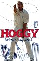 Hoggy: Welcome to My World: The Peculiar World of Matthew Hoggard