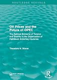 Oil prices and the future of OPEC : the political economy of tension and stability in the organization of petroleum exporting coutnries